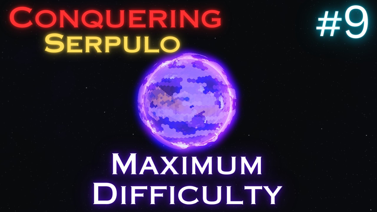 [LIVE] Conquering Serpulo Campaign on Eradication Difficulty #9