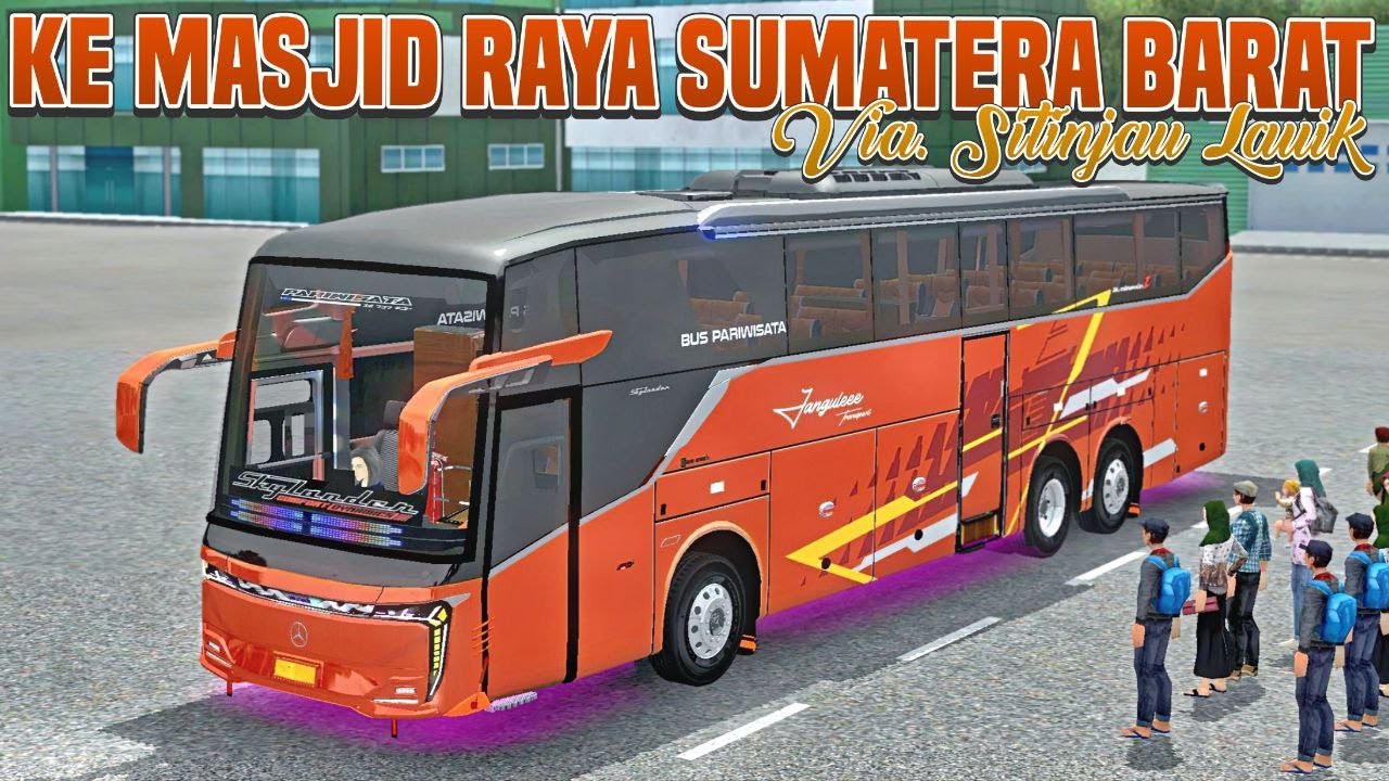 TRIP PERDANA!! Jangule Trans OJI Goes to Masjid Raya Sumatera Barat | BUSSID
