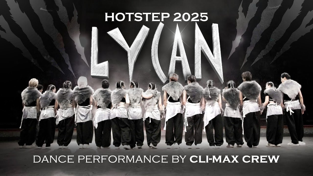 [HOTSTEP 2025] LYCAN Dance Performance by Cli-max Crew from Vietnam (upper view)