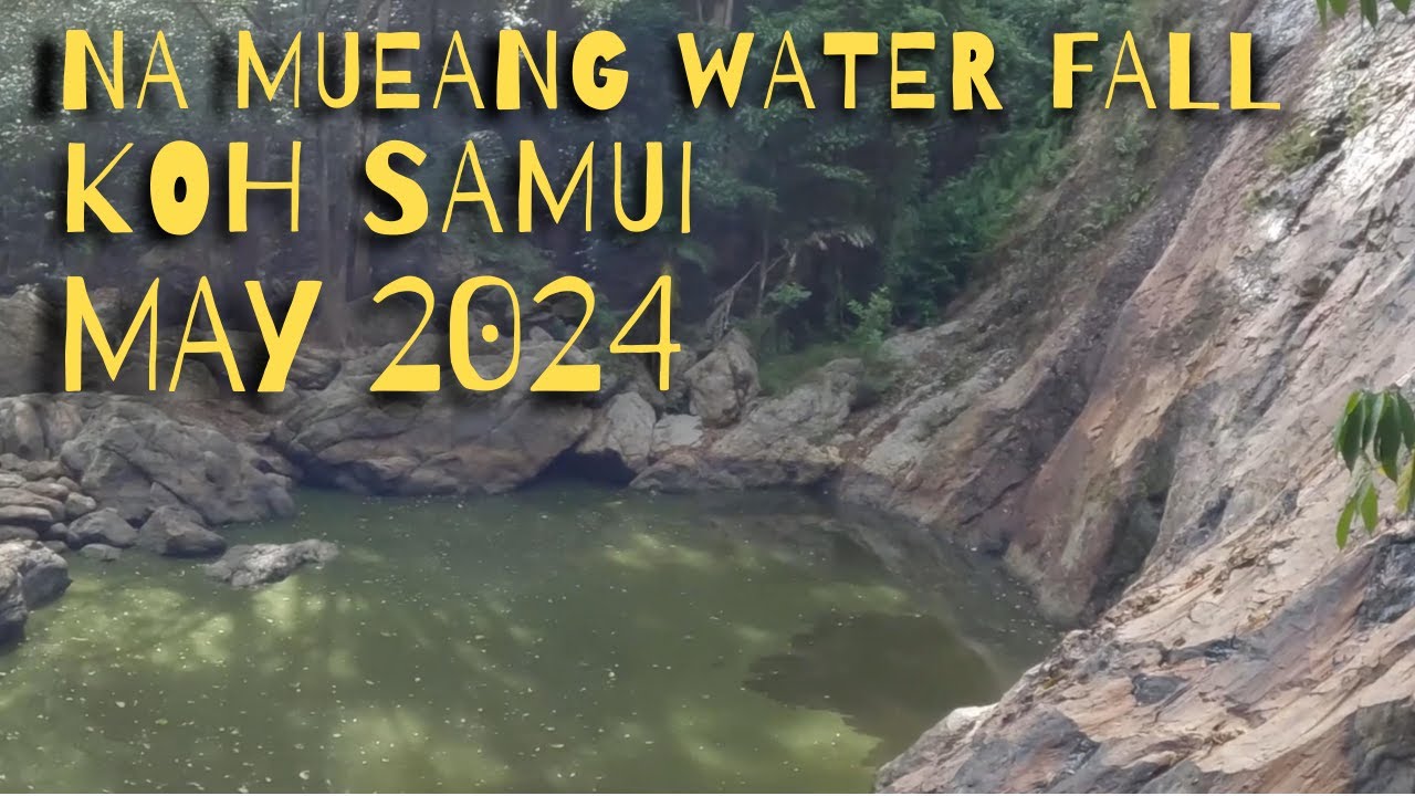 Na Mueang Waterfall Koh Samui May 2024