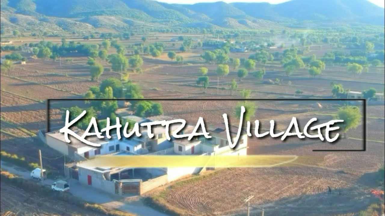 Kahutra village Attock pakistan - Danish zameer