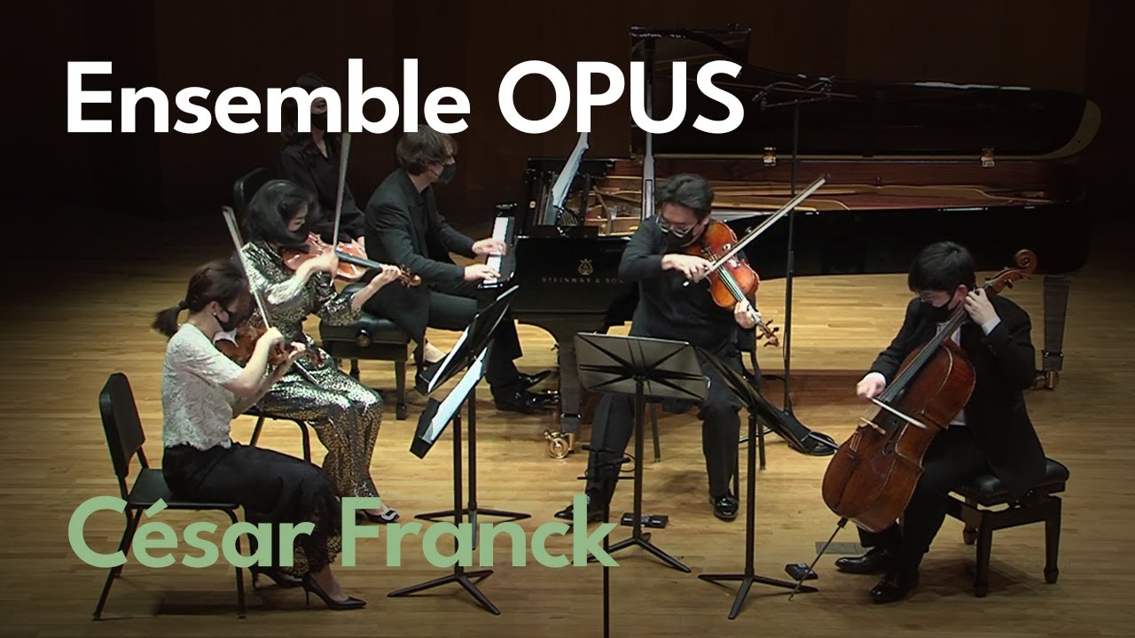 César Franck: Piano Quintet in F minor | Ensemble OPUS