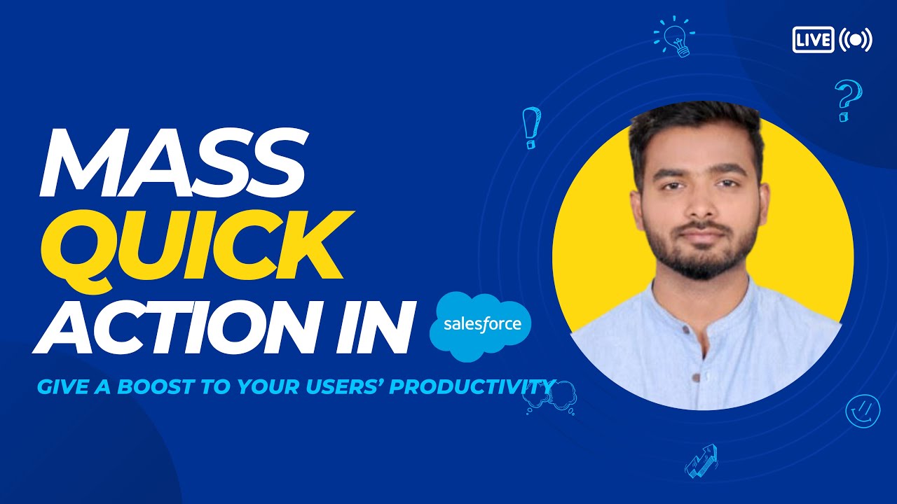 Mass Quick Action in Salesforce 🤖