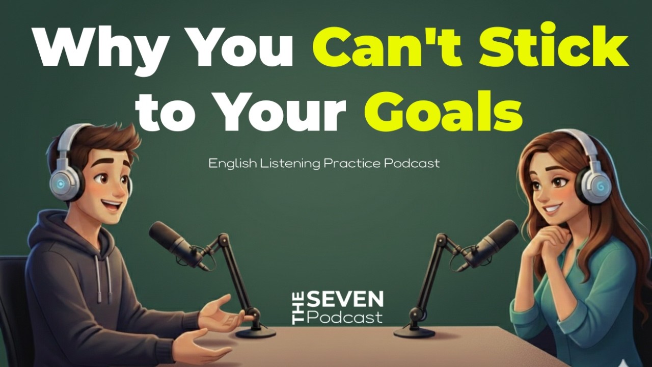 Why you cant stick to your Goals | English Listening Practice Podcast