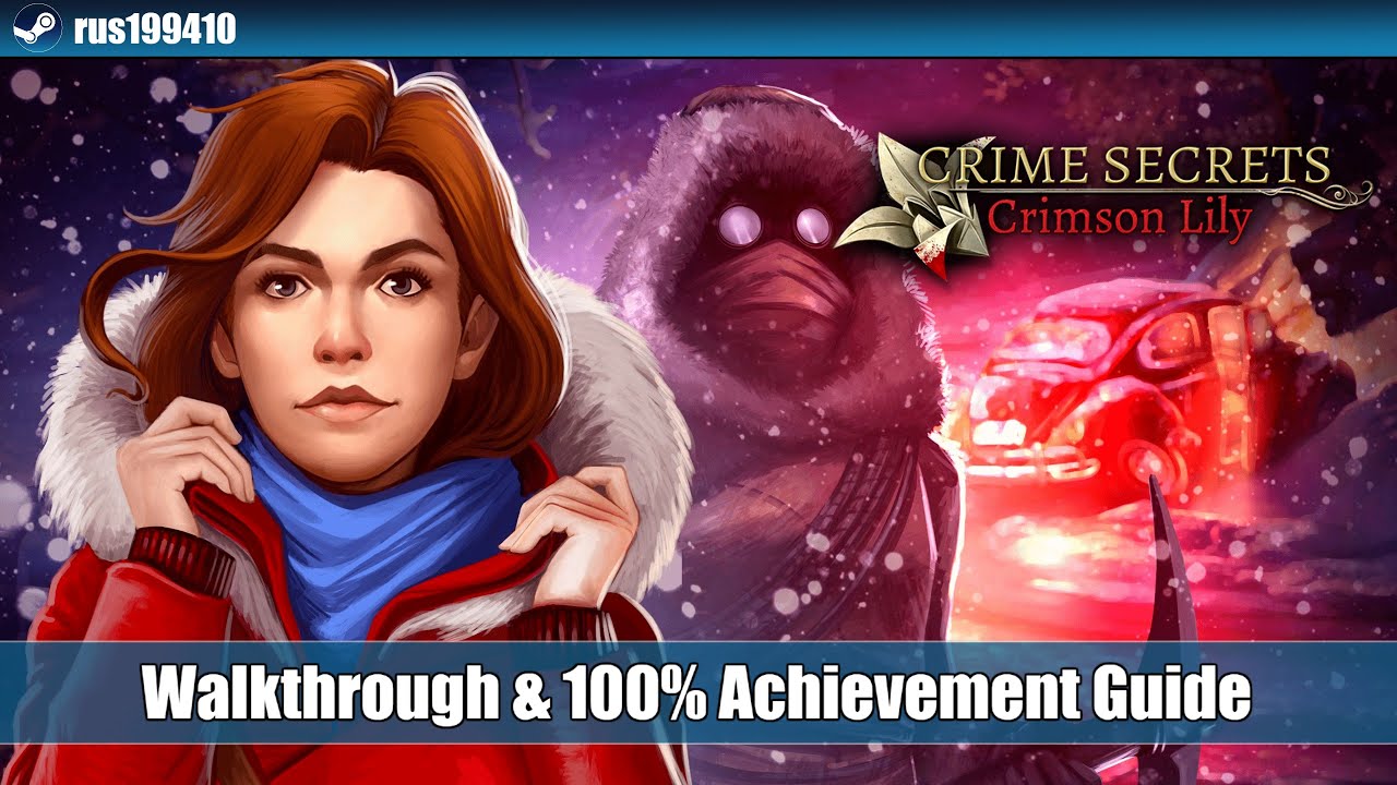 Crime Secrets: Crimson Lily - Walkthrough & Platinum Trophy Guide [PS5/Xbox One/Steam] rus199410