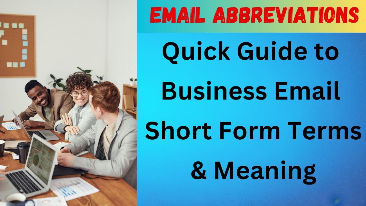 100 Business Email Shortcuts: Key Abbreviations Explained!