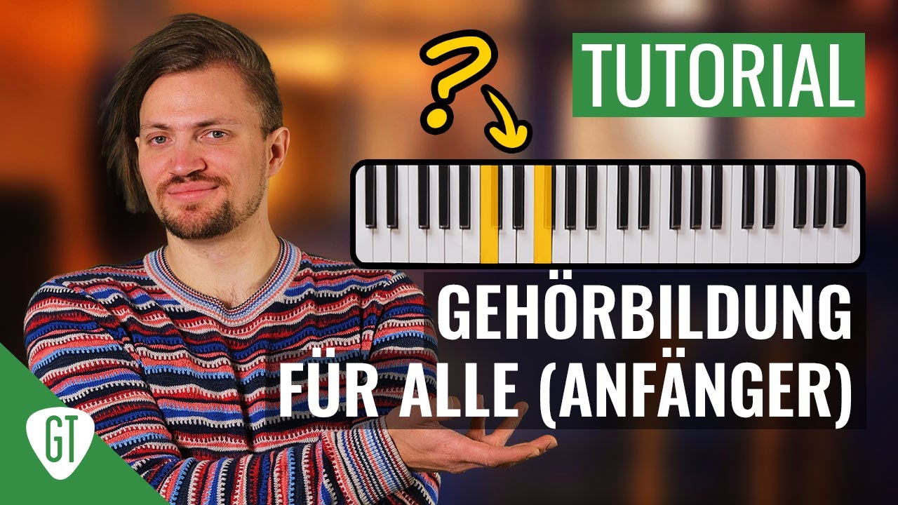 Gehörbildung für Anfänger - Songs raus hören ganz einfach