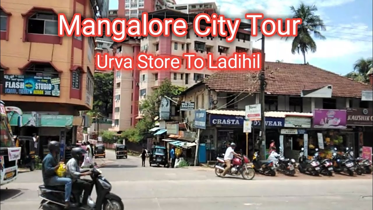 Mangalore City Tour| Urva Store To Ladihil