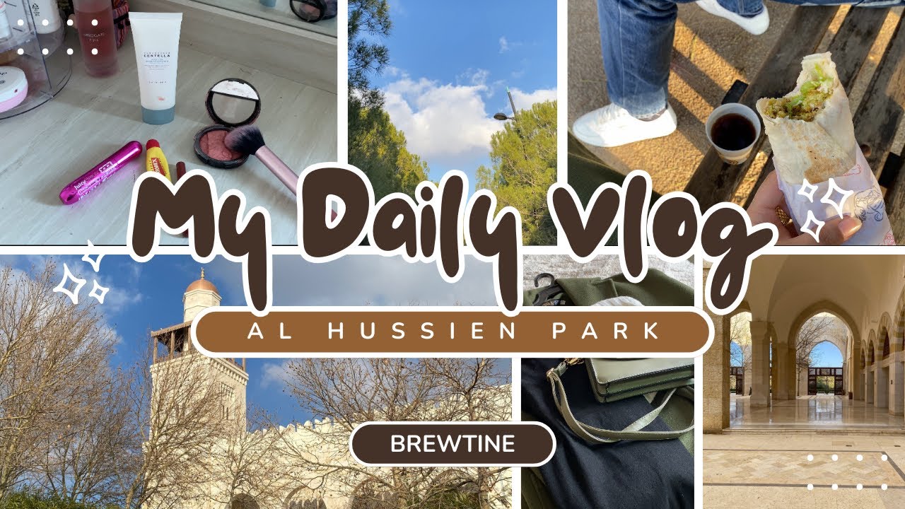 Day in my life |قضوا يوم معي🌟،حدائق الحسين🌱،فلوق 👜اليوم نزهة وكاسة شاي ☕️