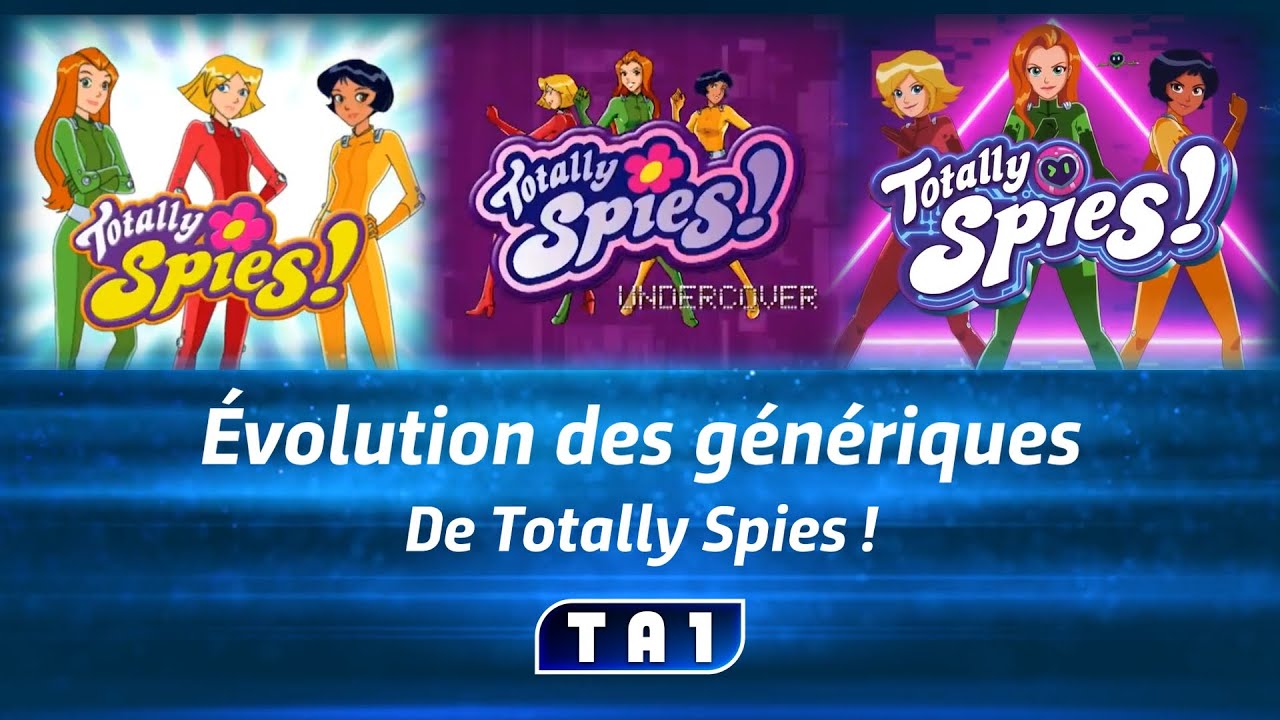 Évolution des génériques de Totally Spies !