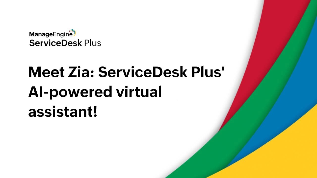 Meet Zia: ServiceDesk Plus' AI-powered virtual assistant! [On-premises]
