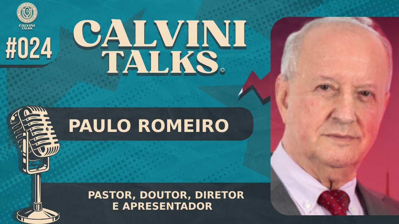 PAULO ROMEIRO - Calvini Talks #024