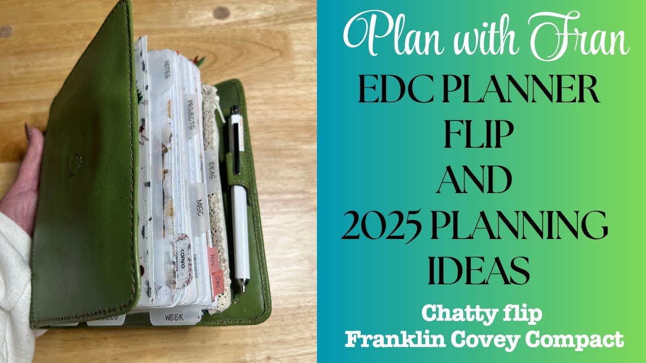 EDC Planner Flip  l  Chatty Planner Flip  l  Franklin Covey Compact  l  2025 Planner Ideas