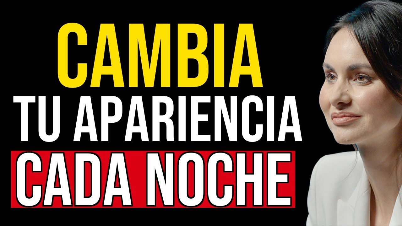 RITUALES que Debes Hacer cada NOCHE para cambiar TU APARIENCIA