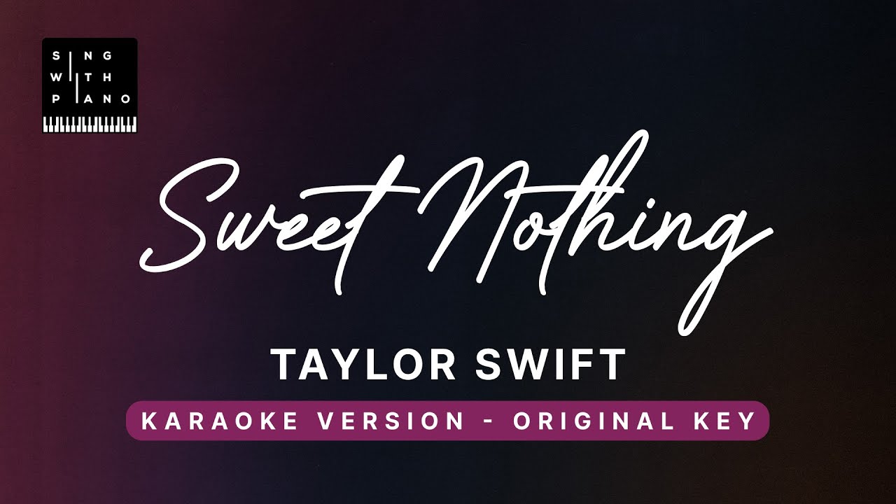 Sweet Nothing - Taylor Swift (Original Key Karaoke) - Piano Instrumental Cover with Lyrics, Tutorial