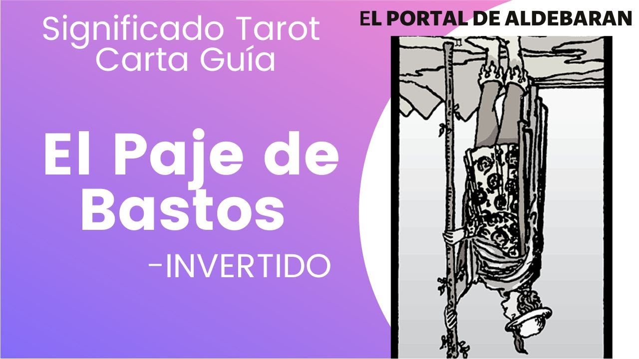 El Paje o Sota de bastos invertido 🧨 Significado y Carta Guía en el Tarot