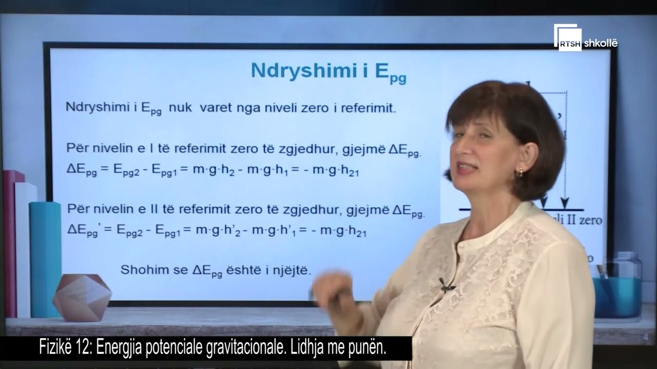 Energjia potenciale gravitacionale. Lidhja me punën| Fizikë 12