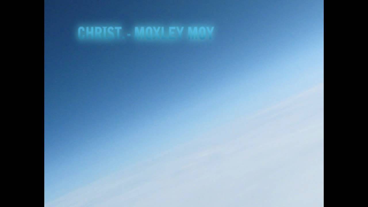 Christ. - Moxley Moy