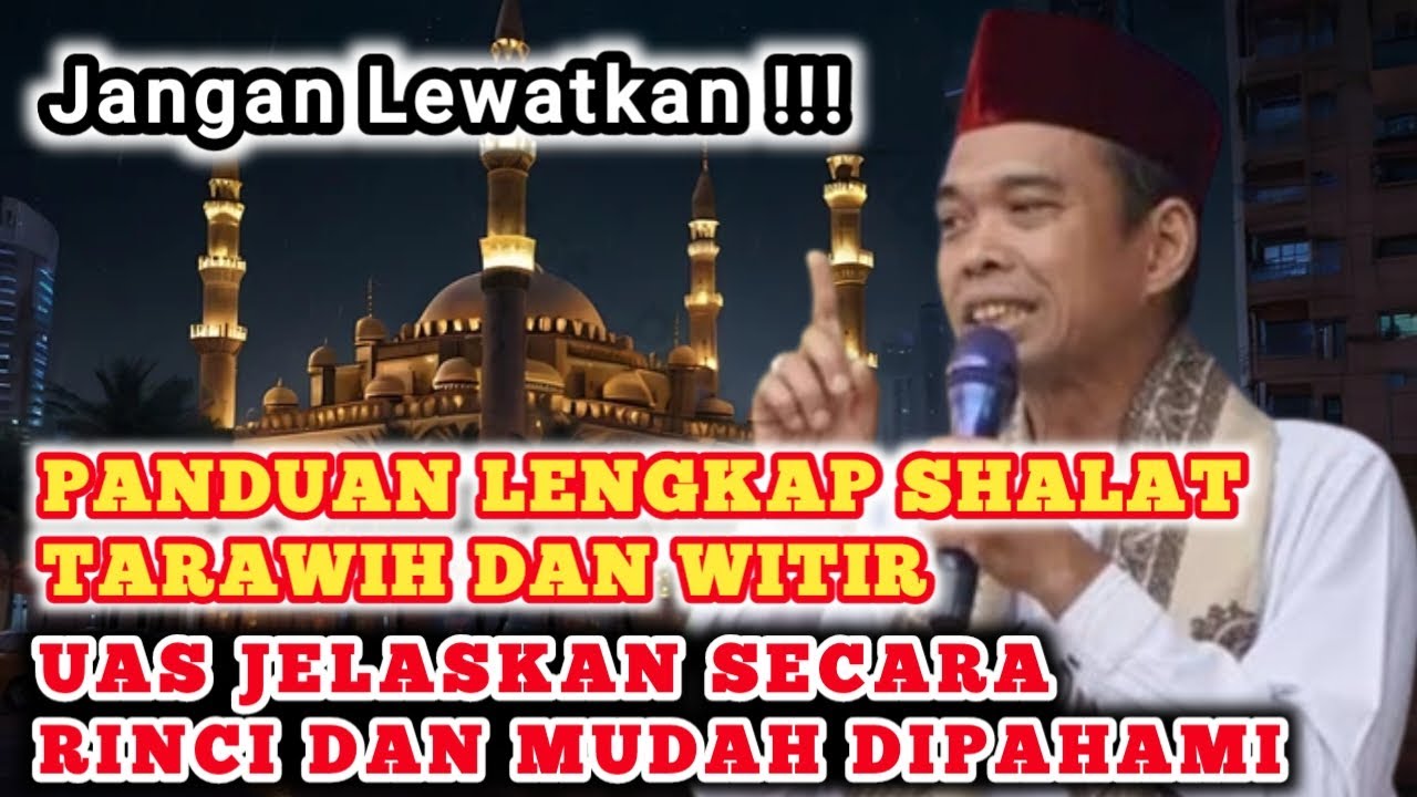 TATA CARA SHALAT TARAWIH & WITIR SESUAI SUNNAH || USTADZ ABDUL SOMAD TERBARU
