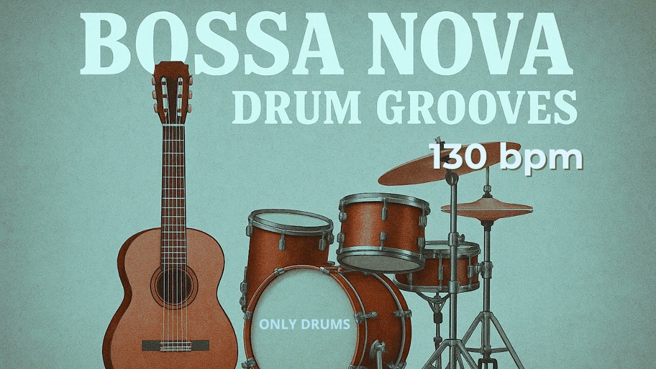 Bossa Nova Drum Groove Backing Track 130 bpm (only drums)