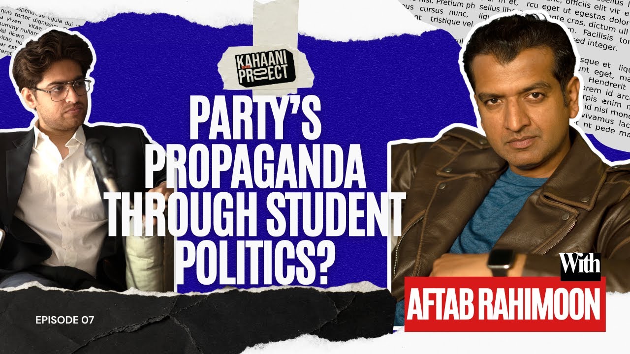 Student politics : ambition or manipulation? Aftab rahimoon | TKP ep 7