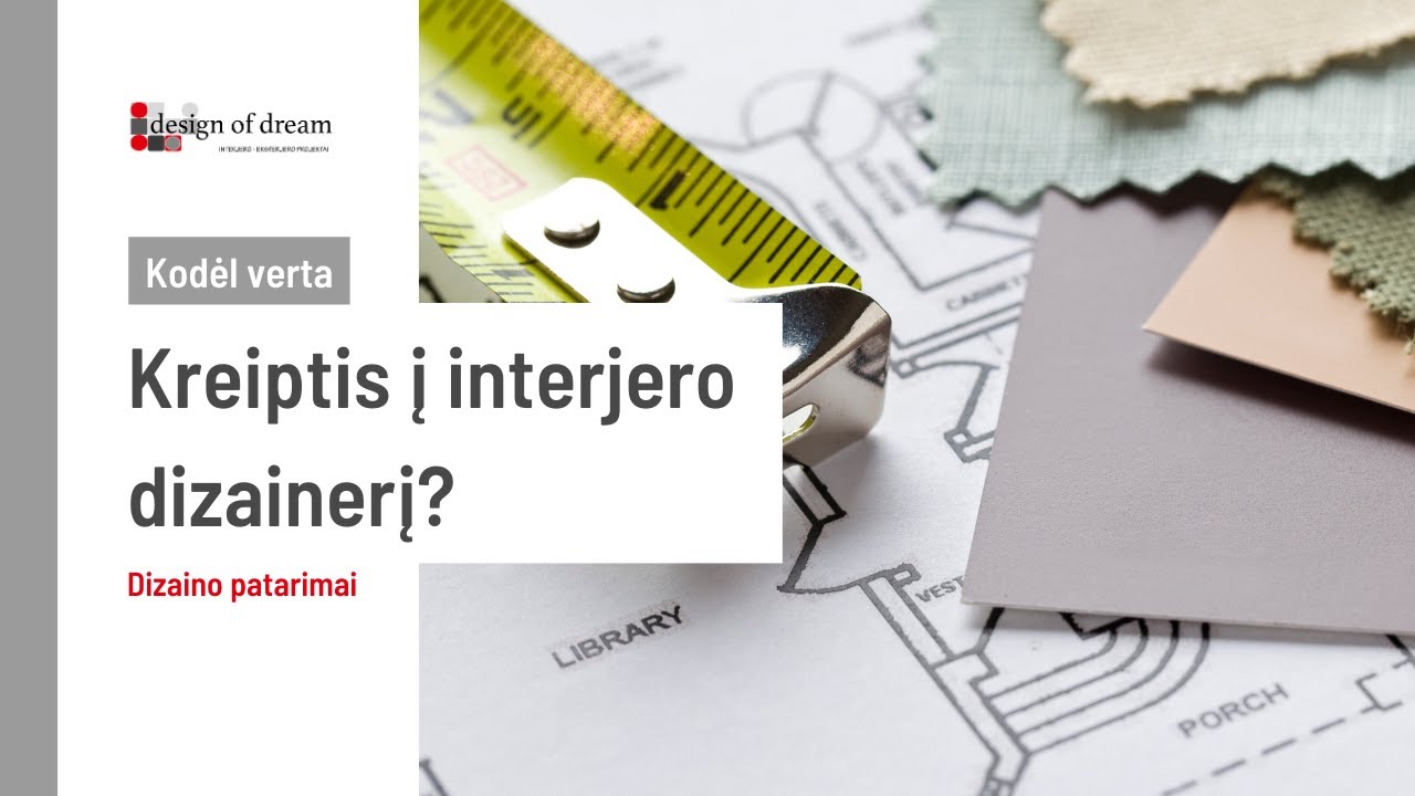 Kam Reikalingas Interjero Dizaineris