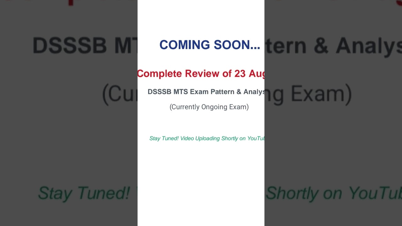 Coming soon...DSSSB MTS Exam Analysis (23 August) 🚨 Paper Level & Asked Questions!