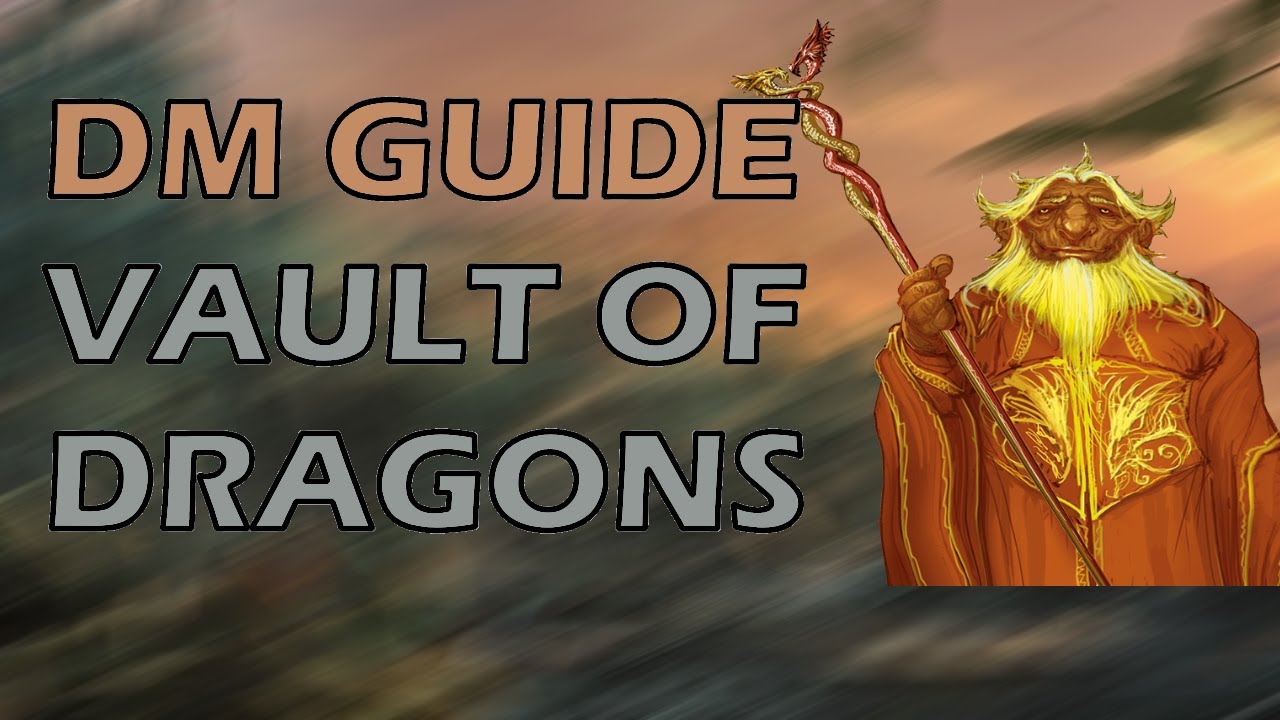 Vault of Dragons | Waterdeep Dragon Heist | DMs Guide