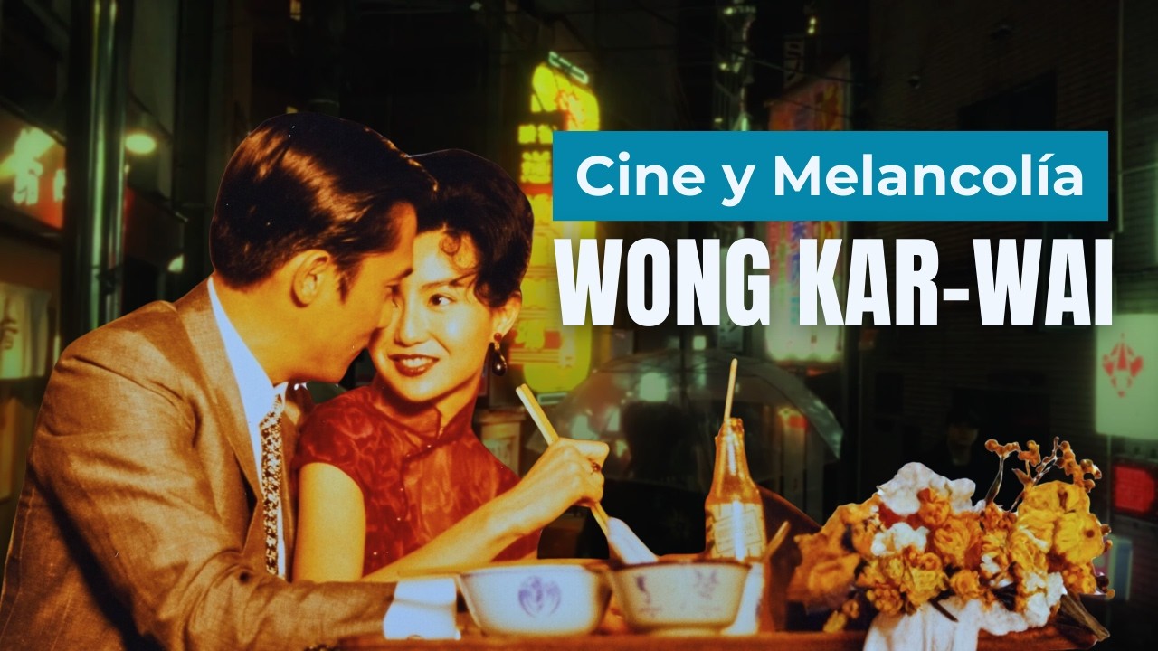 Soledad, memoria y deseo: el universo romántico de Wong Kar-wai