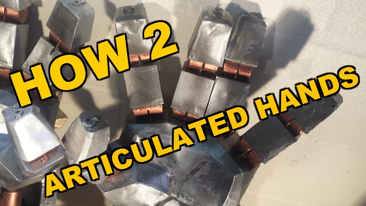 How 2 - Articulated/Animatronic Hands Tutorial - Vi's Gauntlets From League of Legends