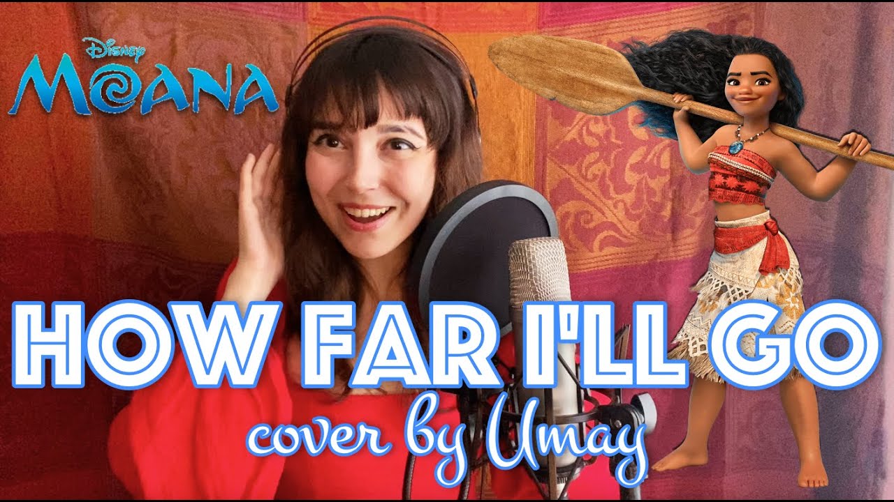 How Far I'll Go (from Moana) - Cover by Umay