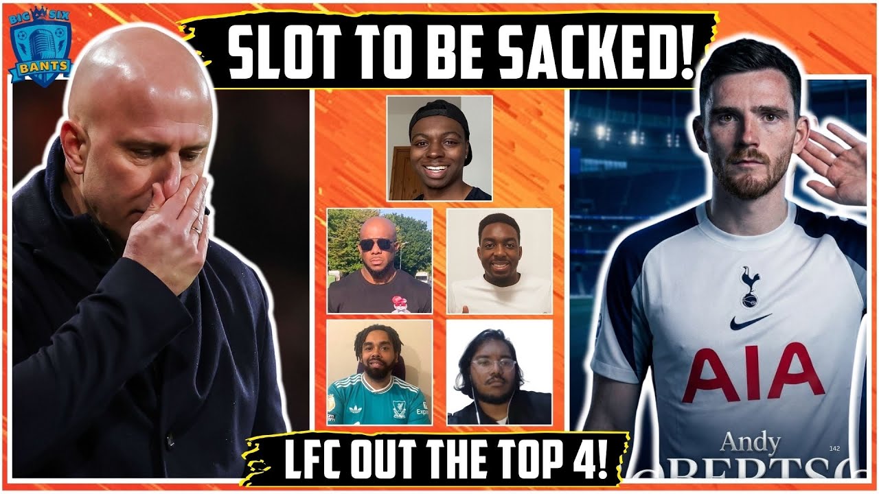Slot To Be SACKED? Robertson To Spurs On HOLD? @KOPISH
