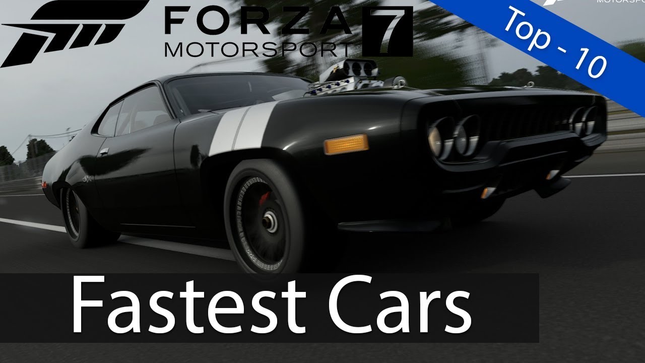 Top 10: FASTEST TOP SPEED CARS - Forza Motorsport 7