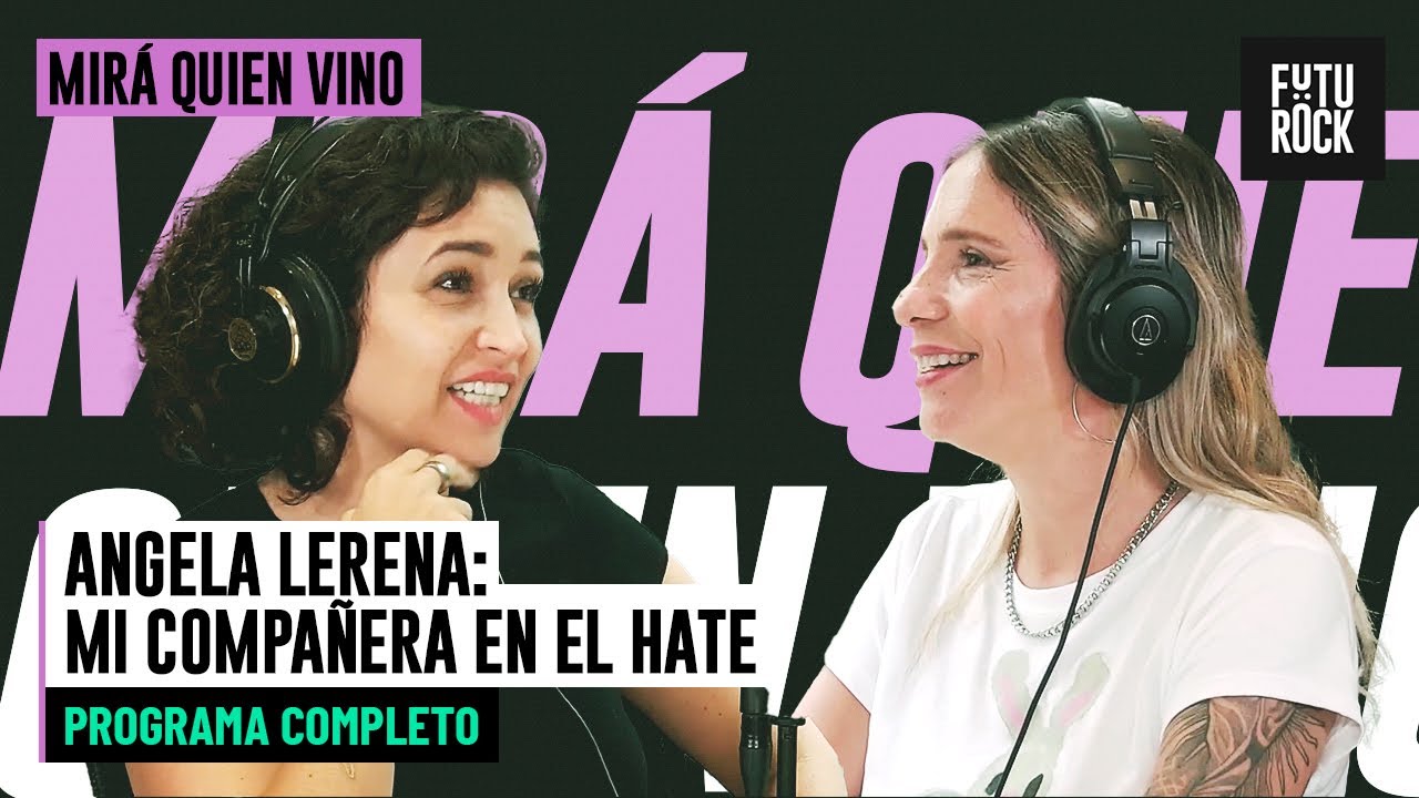 ANGELA LERENA: MI COMPAÑERA EN EL HATE | MIRA QUIEN VINO CON JULIA MENGOLINI