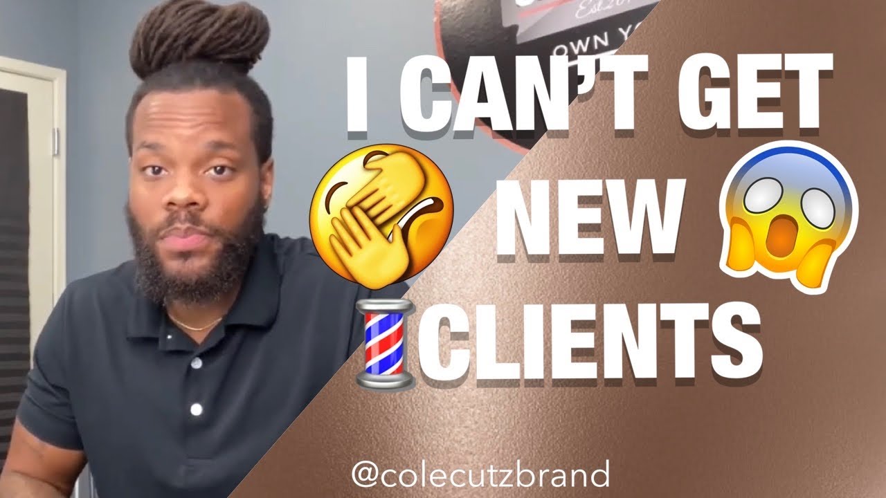 Barber tutorial : I can’t get new clients