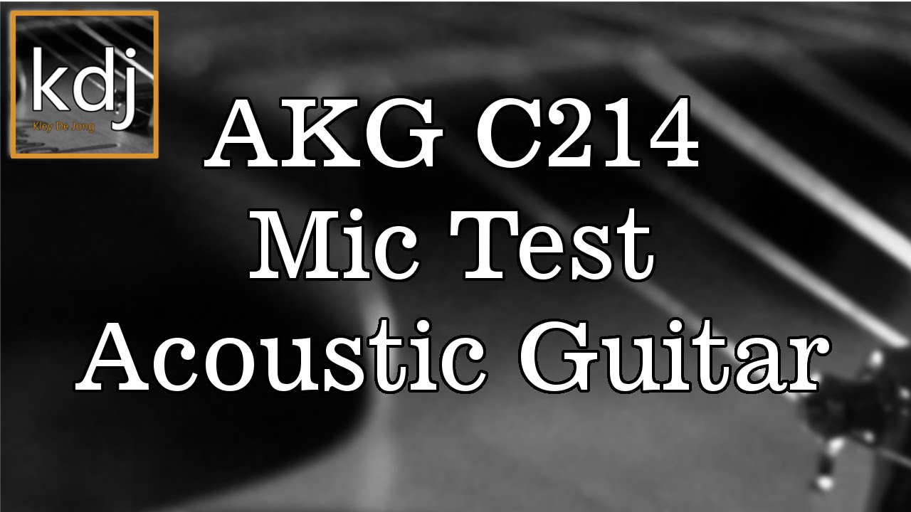 AKG C214 Mic Test on Acoustic Guitar