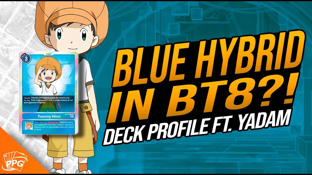 Blue Hybrid? in BT8?! Deck Profile ft.Yadam