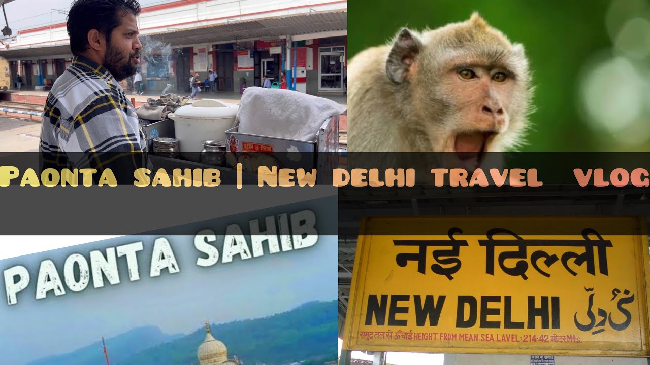 New Delhi | Paonta sahib Travel vlog |2023 |Ambala_boiz