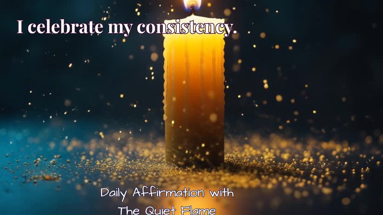I celebrate my consistency.