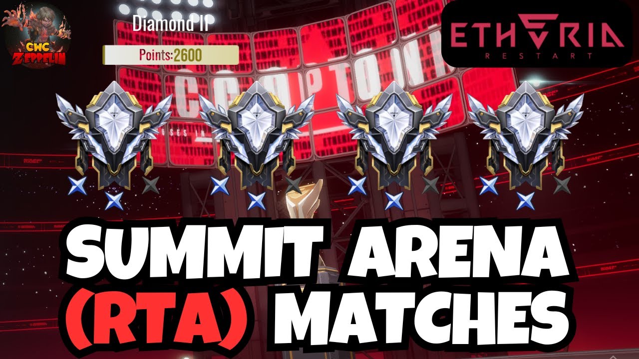 Etheria: Restart - Summit Arena (RTA) Matches