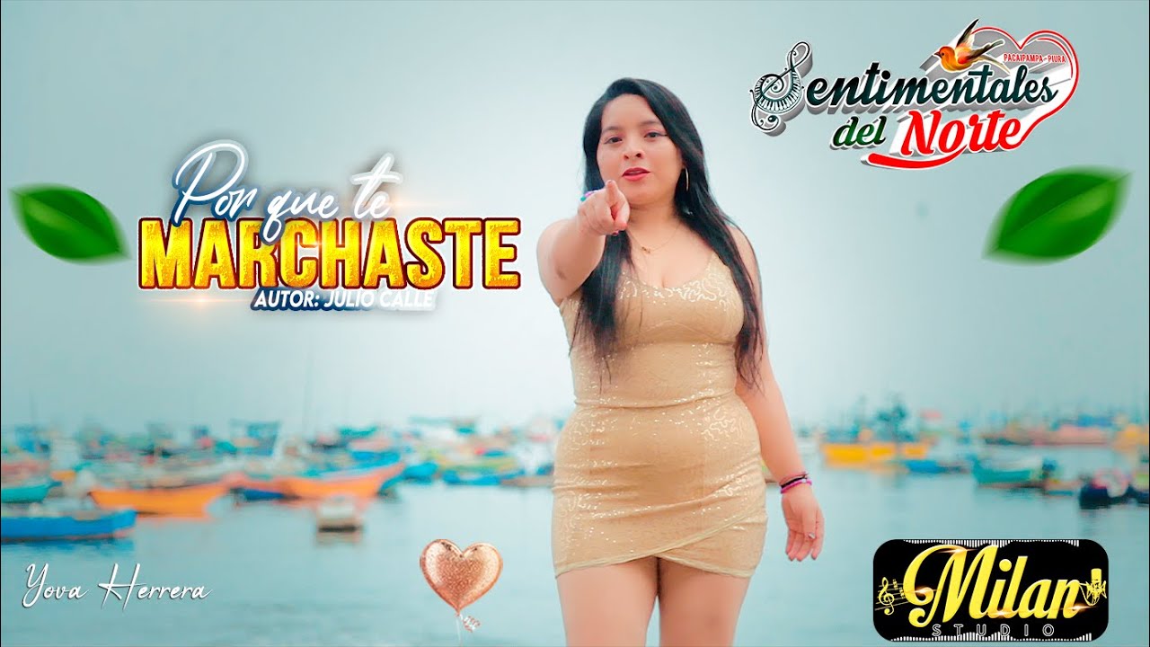 SENTIMENTALES DEL NORTE - POR QUE TE MARCHASTE - VIDEO CLIP OFICIAL 2022