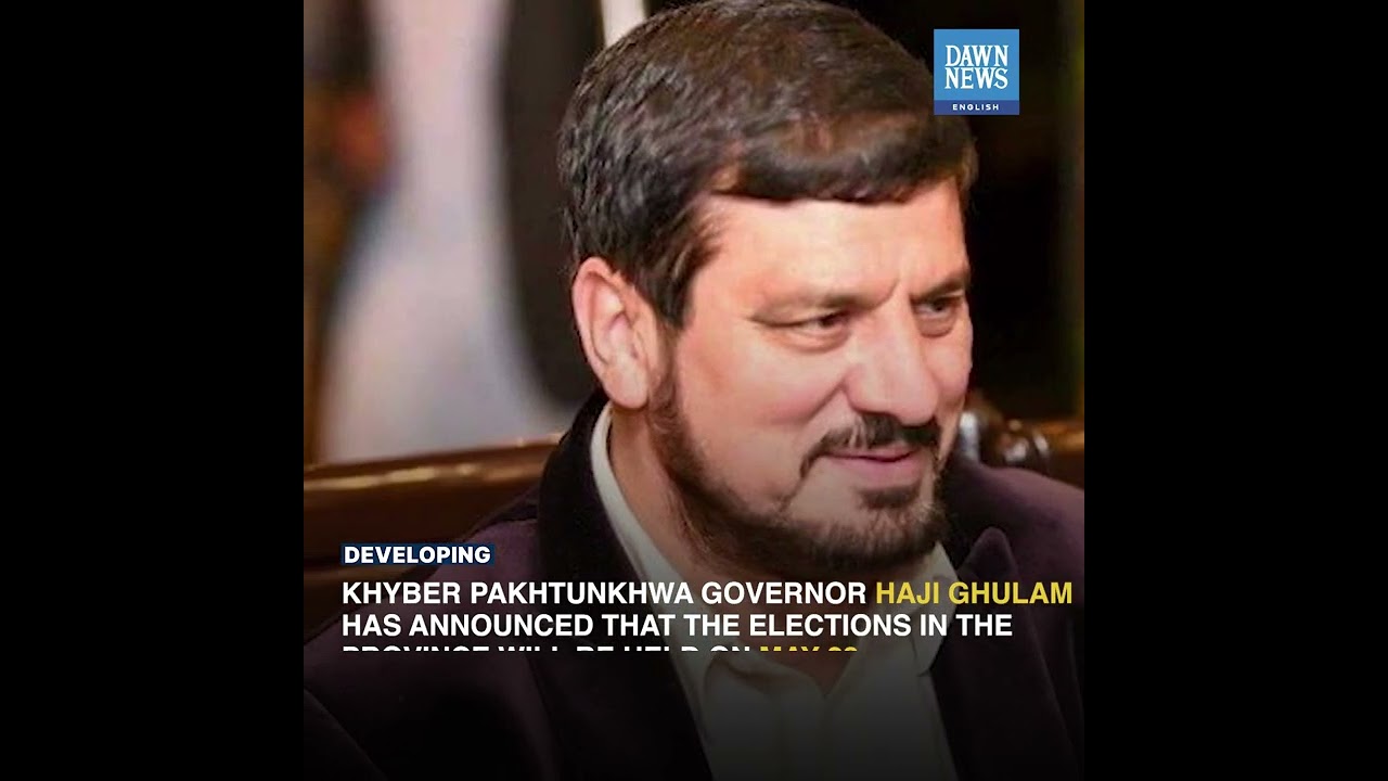 KP Governor Announces Elections On May 28 | Developing | Dawn News English