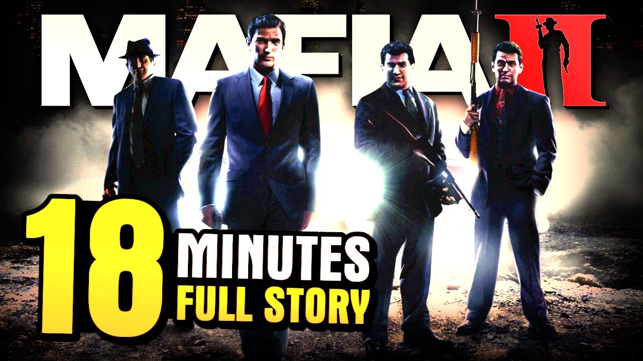 ENTIRE PLOT IN 18 MINUTES - MAFIA 2