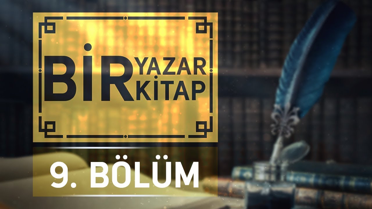 Doç. Dr. Mehmet Bahçekapılı - Bir Yazar Bir Kitap 9.Bölüm