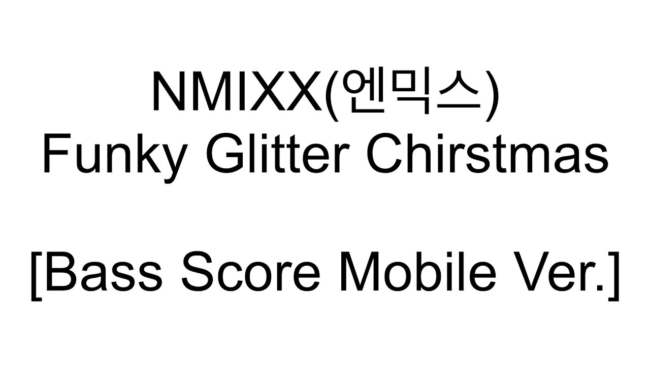 [Bass Score Mobile Ver.] NMIXX(엔믹스) - Funky Glitter Christmas (it's Live) No Bass Track.