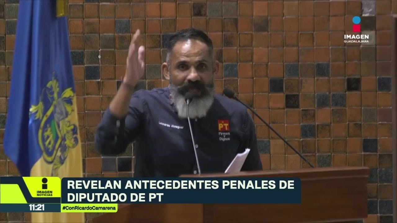 Revelan antecedentes penales del diputado del PT, Leonardo Almaguer | Noticias GDL 