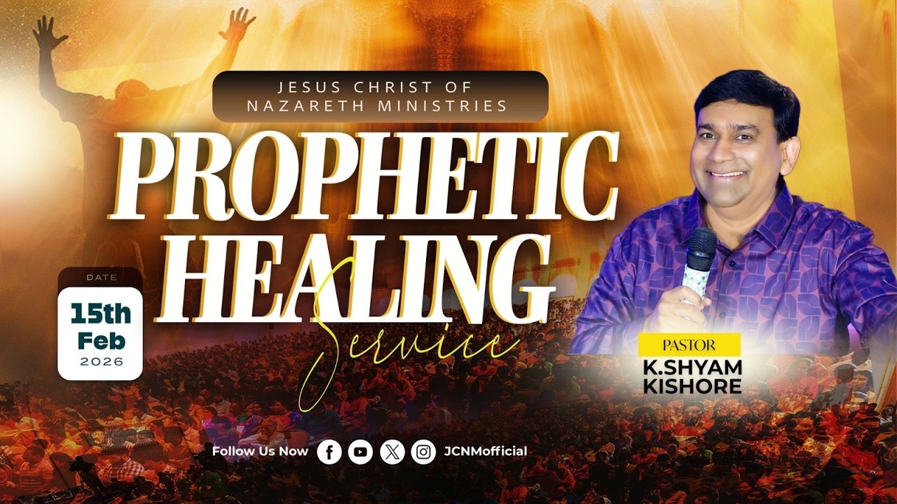 JCNM K Shyam Kishore || Sunday Prophetic & Healing Service || 15 Feb 2026