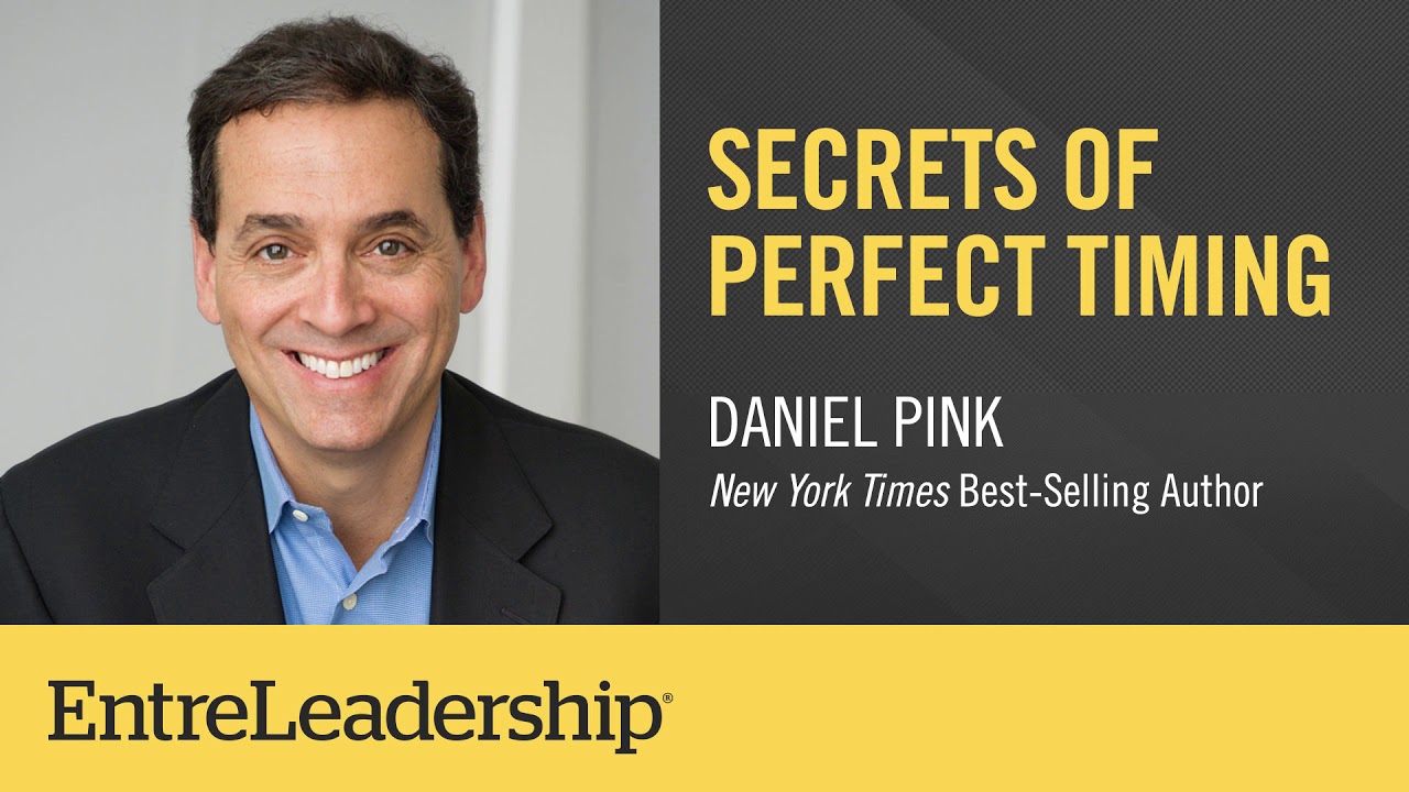 Secrets of Perfect Timing | Daniel Pink