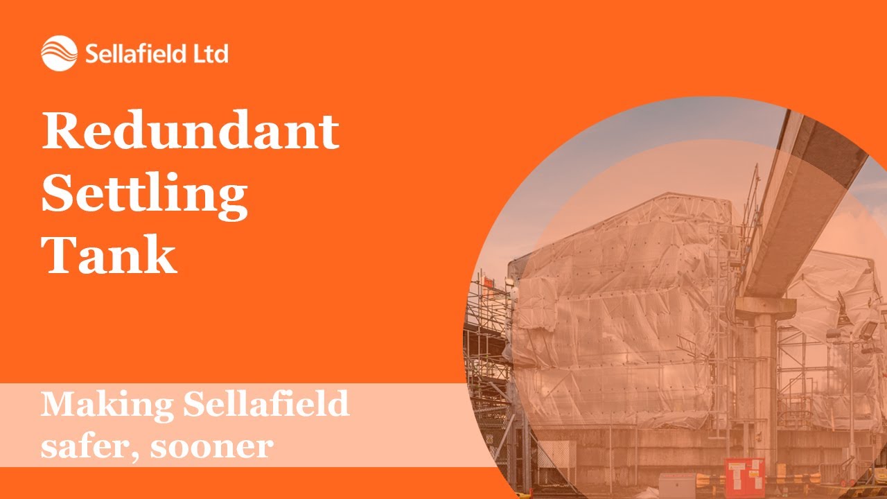 The Redundant Settling Tank - Sellafield Ltd