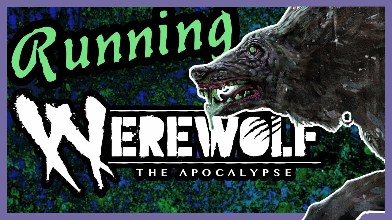 A Werewolf: The Apocalypse 5th Edition Experiment | How To Run Werewolf: The Apocalypse 5th Edition